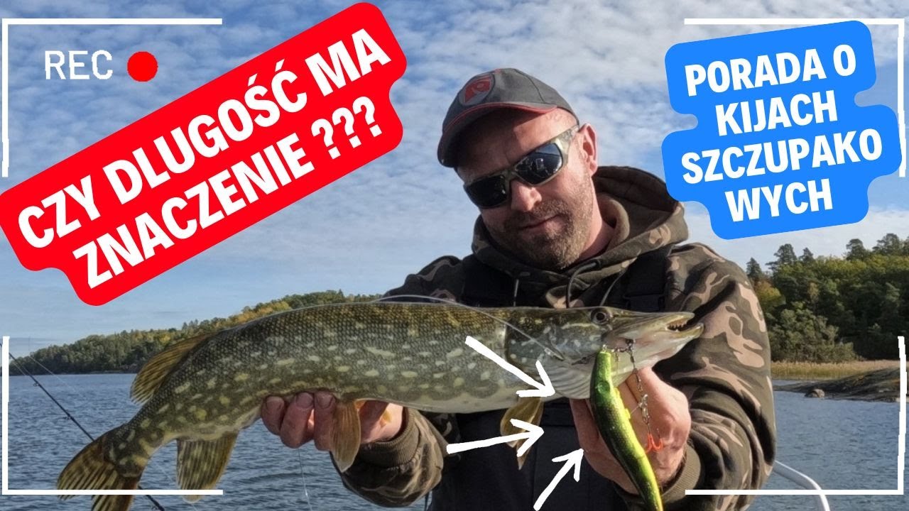 Czy długość ma znaczenie? pare słów o kijach szczupakowych !