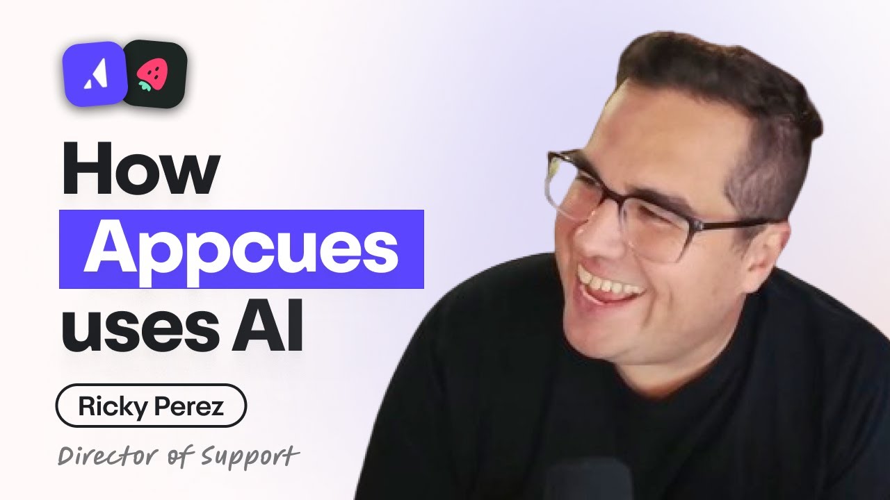 How Appcues is rethinking customer support with AI (w/ Director of Support Ricky Perez)
