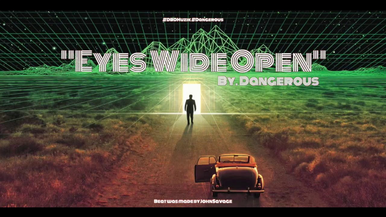 Dangerous - Eyes Wide Open #DBDMuzik #HipHop #Covid19 #StayHome