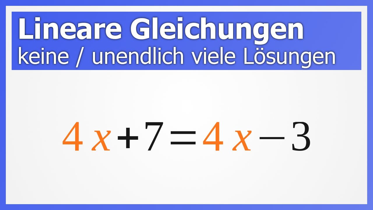 Lineare Gleichungen OHNE Lösung bzw. mit UNENDLICH VIELEN Lösungen | How to Mathe