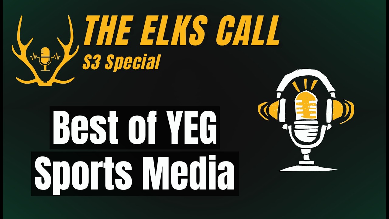 The Elks Call S3 - Best of YEG Sports Media (Dave Jamieson, Matthew Iwanyk, Tom Gazzola)