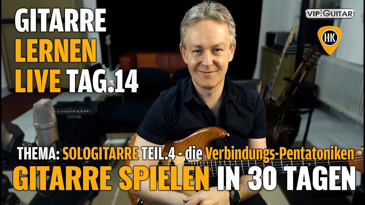 Gitarre Lernen Tag.14 - Gitarre spielen in 30 Lerntagen - Sologitarre - die Verbindungs-Pentatoniken