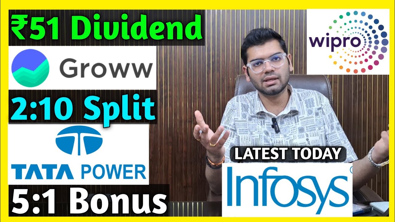 Groww, Tata Power, Infosys, Wipro Stocks Declared Dividend, Bonus & Split