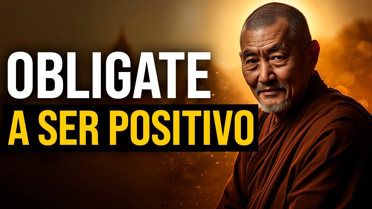 OBLÍGATE A PENSAR POSITIVO – ENSEÑANZAS BUDISTAS