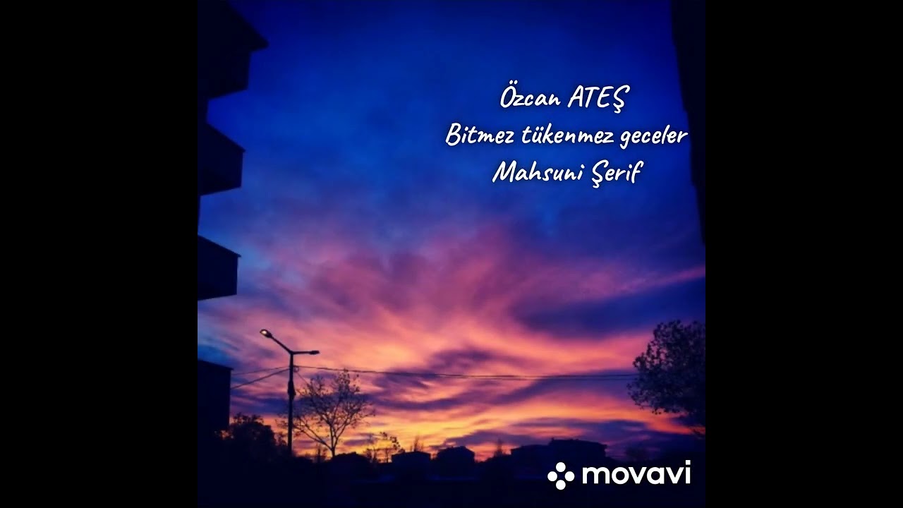 Özcan ATEŞ  -  Bitmez tükenmez geceler  -  Mahsuni Şerif