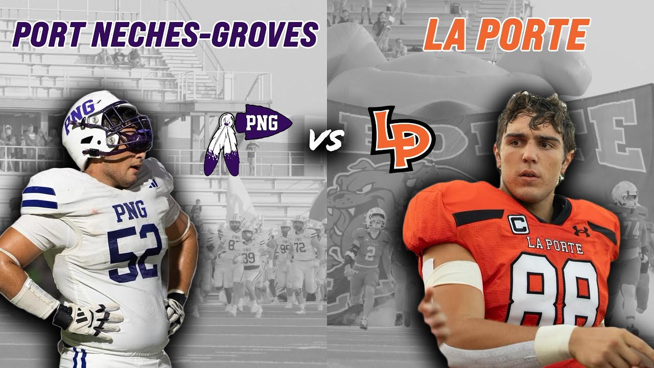 #7 Port Neches-Groves vs #5 La Porte 5A TOP 10 BATTLE GOLDEN TRIANGLE TAKES ON THE BAY AREA #txhsfb