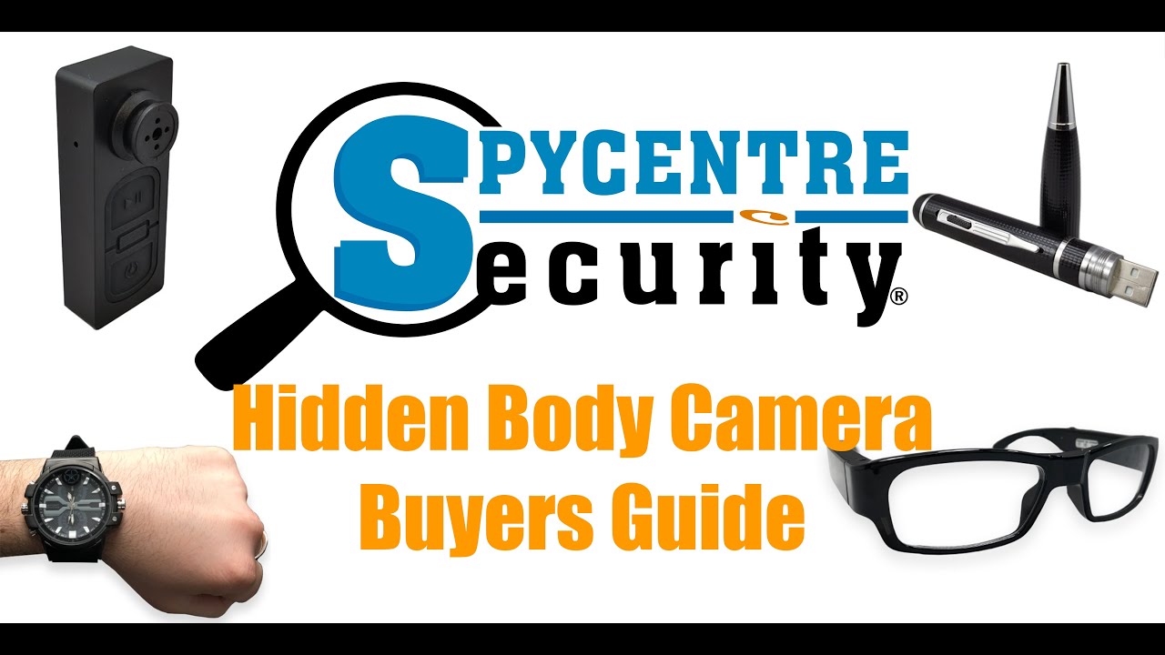 Hidden Body Camera Buyers Guide