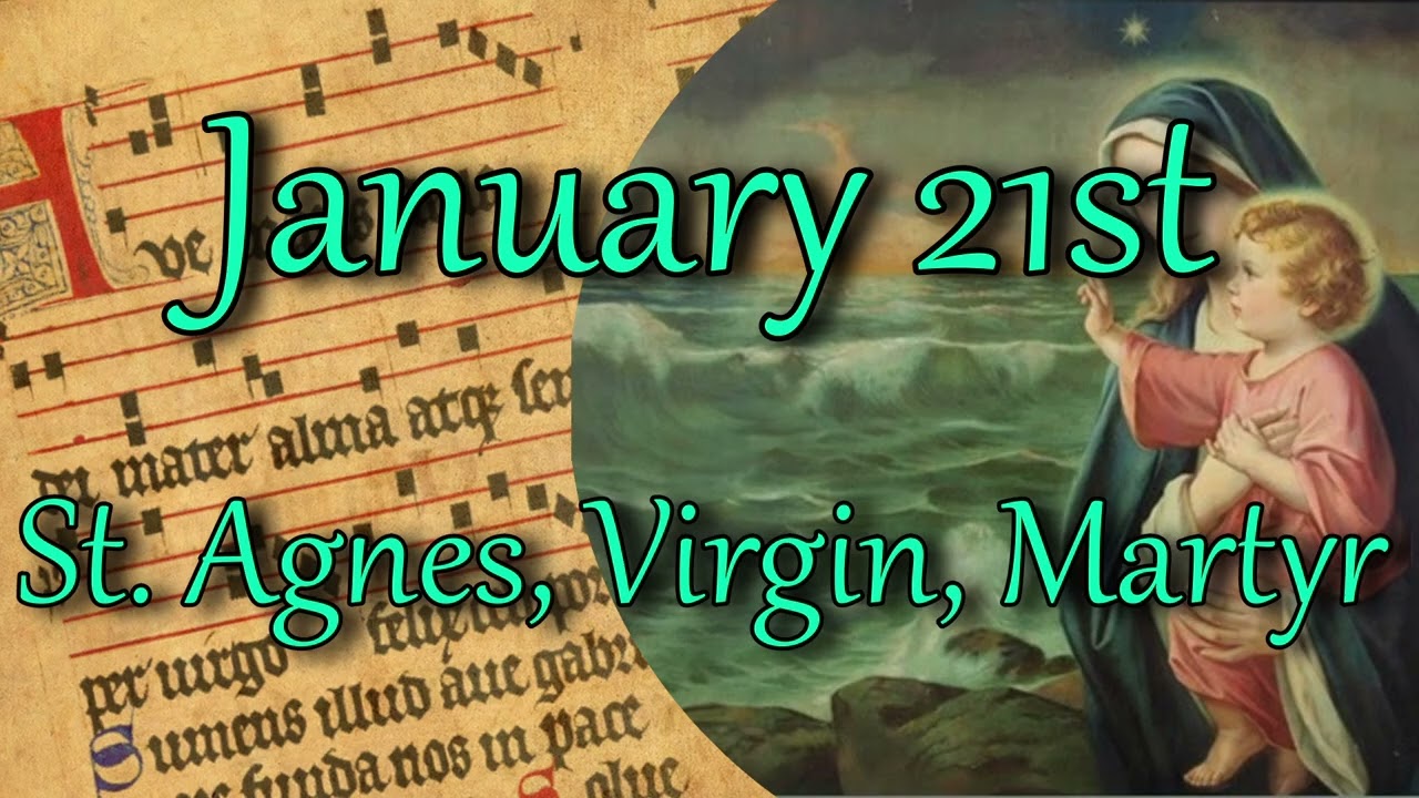 Saint of the Day - January 21st | St. Agnes, Virgin, Martyr