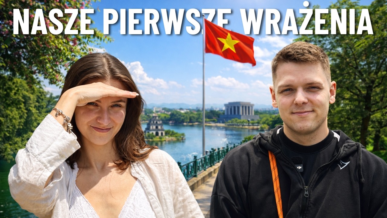 NASZ PIERWSZY RAZ W WIETNAMIE