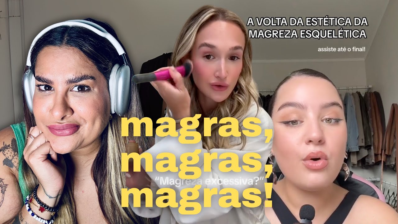 A MAGREZA VOLTOU A SER TENDÊNCIA? (ou NUNCA deixou de ser?)