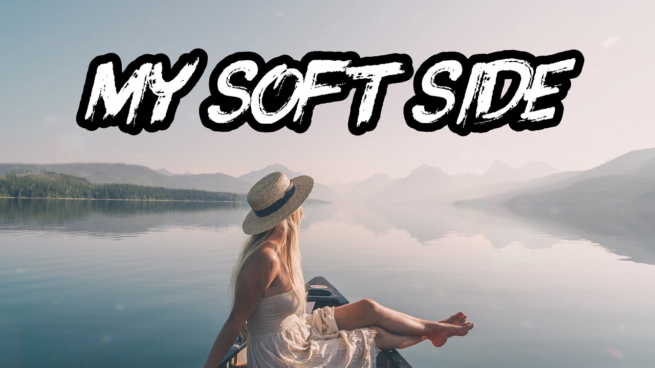 My Soft Side (Lyrics Video)