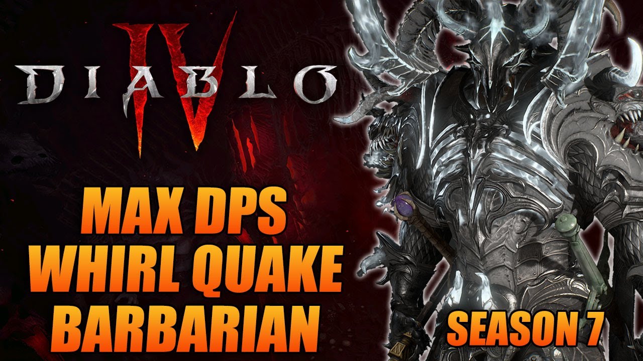 Diablo 4 Season 7 Max DPS WhirlQuake Barbarian - Spin to Win for 1800B+ Crits!