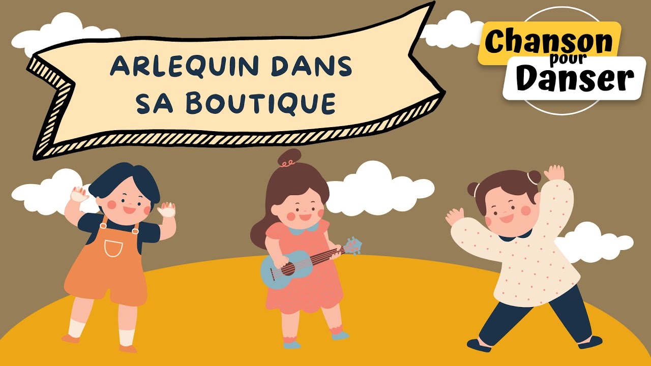 Arlequin dans sa boutique - Chansons et Comptines pour faire Danser les petits (30/50) [Lalala]