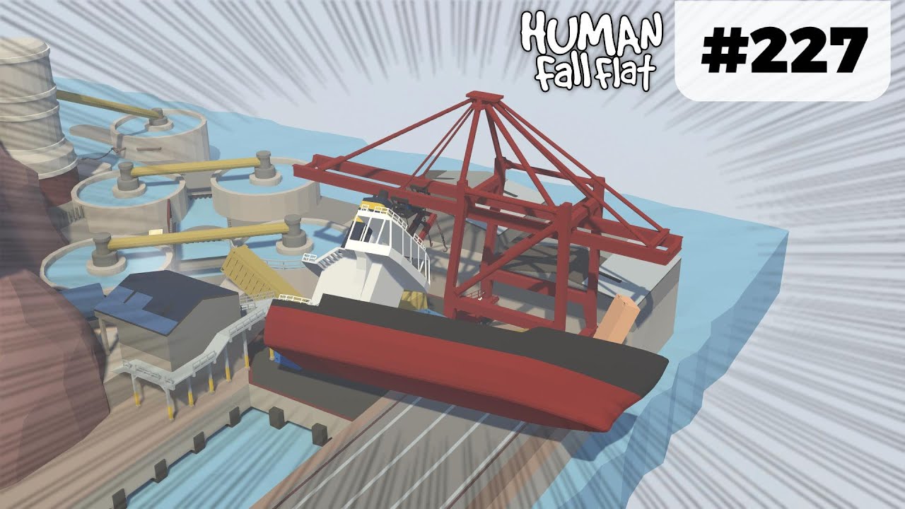 [Human: Fall Flat] #227 コンテナ船をひっくり返す方法を紹介します! 俺は知らないけど。 [ヒューマンフォールフラット 裏技]