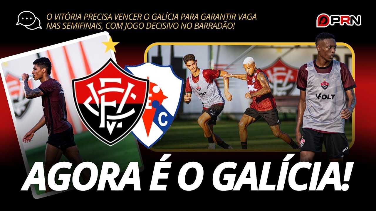 AGORA É DECISÃO! Vitória x Galícia vale vaga na semifinal no Barradão! 🔴⚫🔥