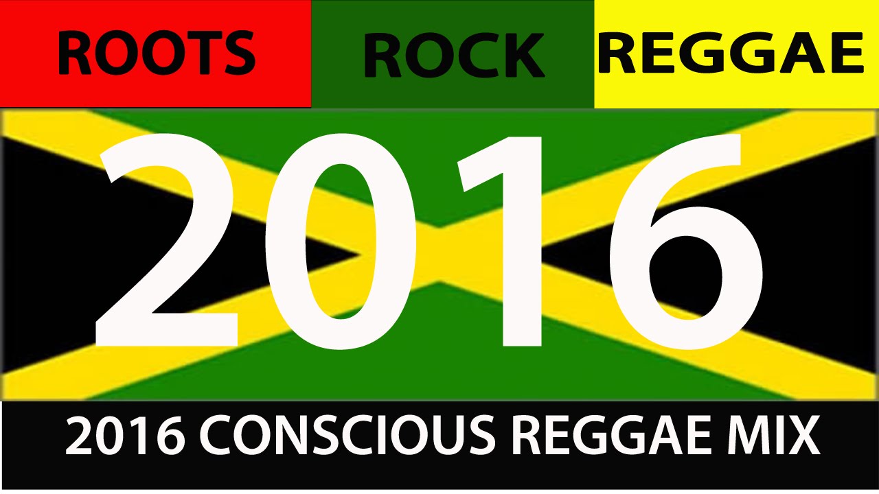 2016 CONSCIOUS ROOTS ROCK REGGAE MIX (Chronixx, Sizzla, Vybz Kartel, Konshens, Mavado)