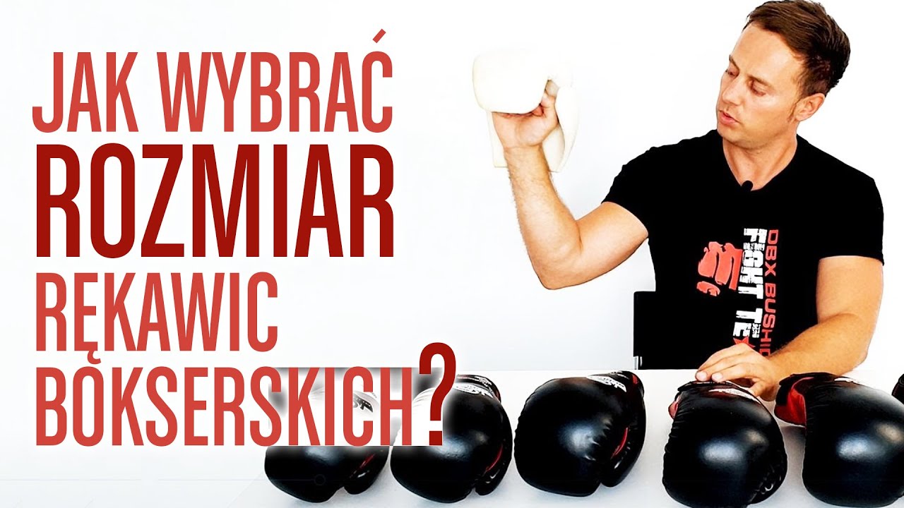 Jaki rozmiar / wagę rękawic bokserskich wybrać? [Zaplecze Fightera]