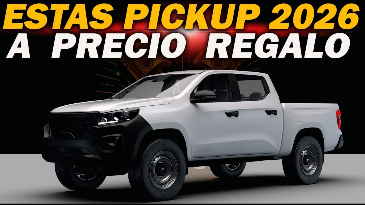 😱 NO son para ricos: estas 3 PICKUPS 2026 cuestan POCO y AGUANTAN TODO 🔥