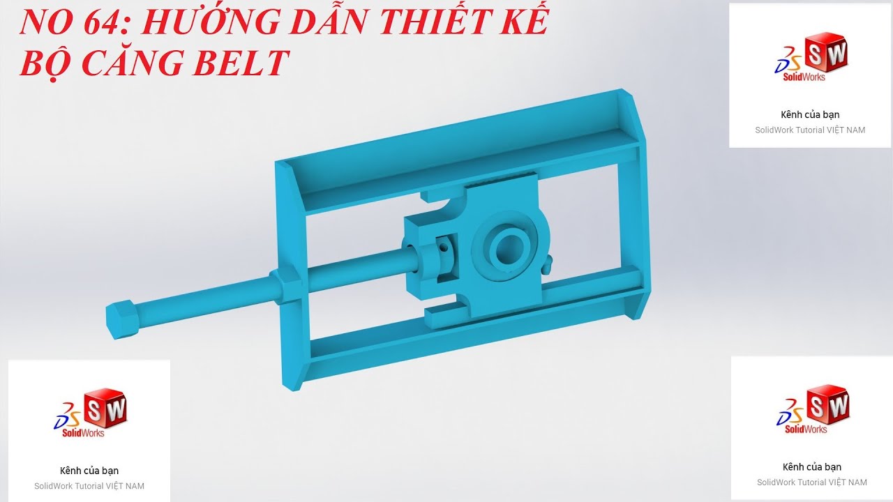 SOLIDWORKS 2018: NO 64: Hướng dẫn thiết kế bộ tăng belt
