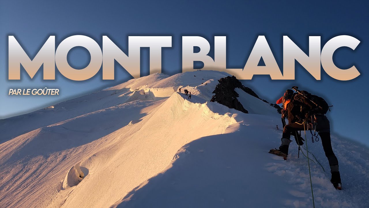 ⛏ Mont Blanc : par le Goûter (Voie Normale) (2020)