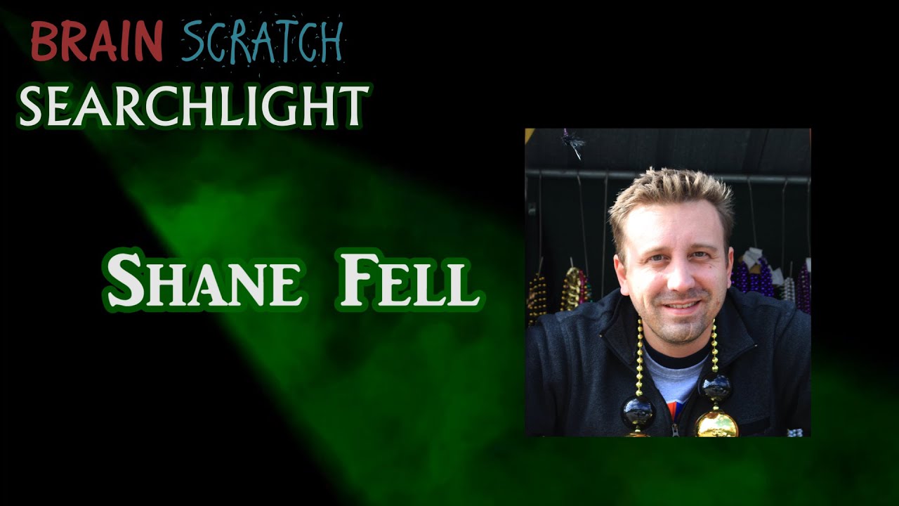 Shane Fell on BrainScratch Searchlight