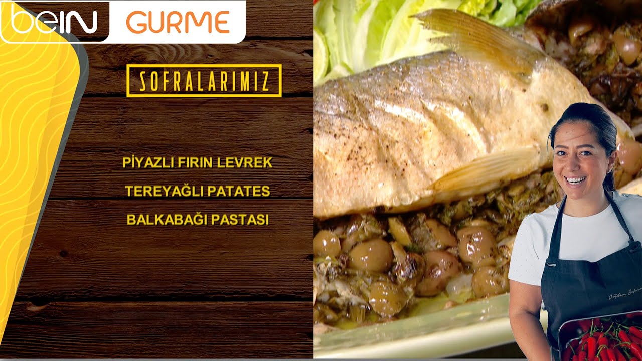Sofralarımız 55. Bölüm: Piyazlı Fırın Levrek