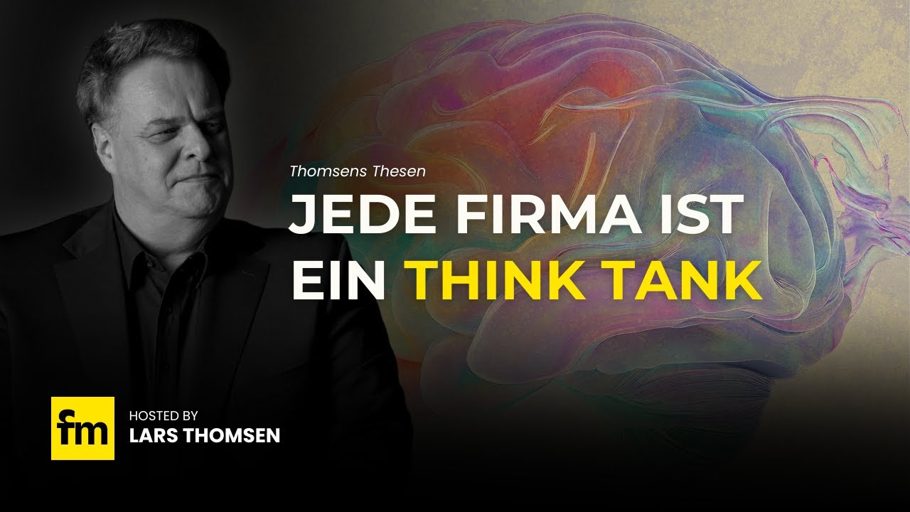 Jede Firma ist ein Think Tank – sie weiß es nur nicht
