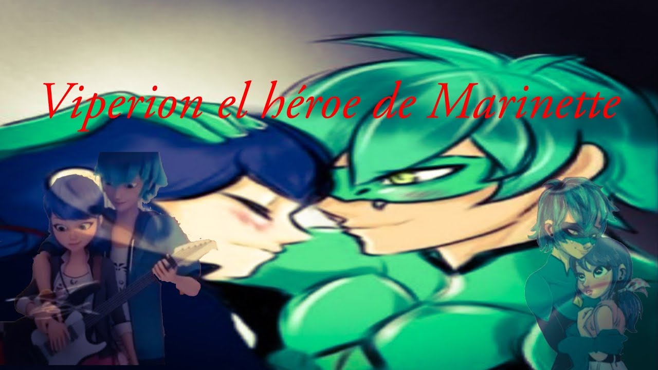 Viperion el héroe de Marinette cap 18 Lukanette y Viperiónette Final