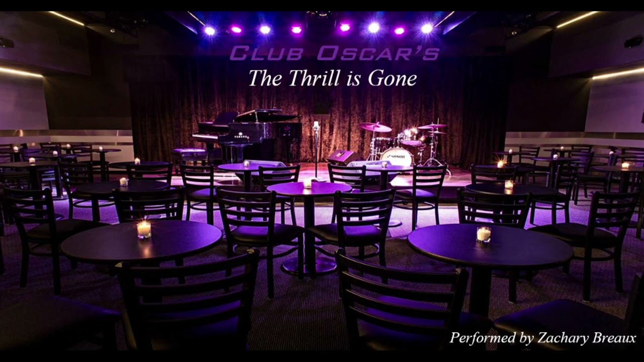 The Thrill is Gone - Zachary Breaux