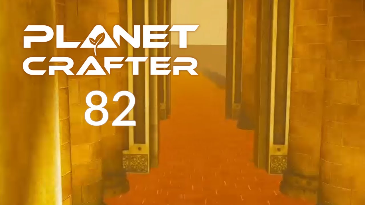 [E82|S1] 🚀 The Planet Crafter - ENDSPURT
