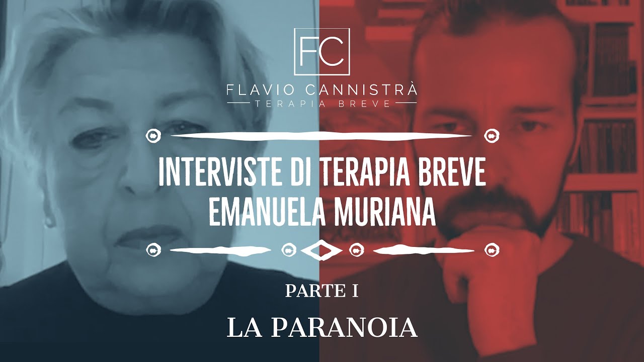 Disturbo paranoide di personalità: Terapia Breve - Emanuela Muriana 1 - Interviste di Terapia Breve
