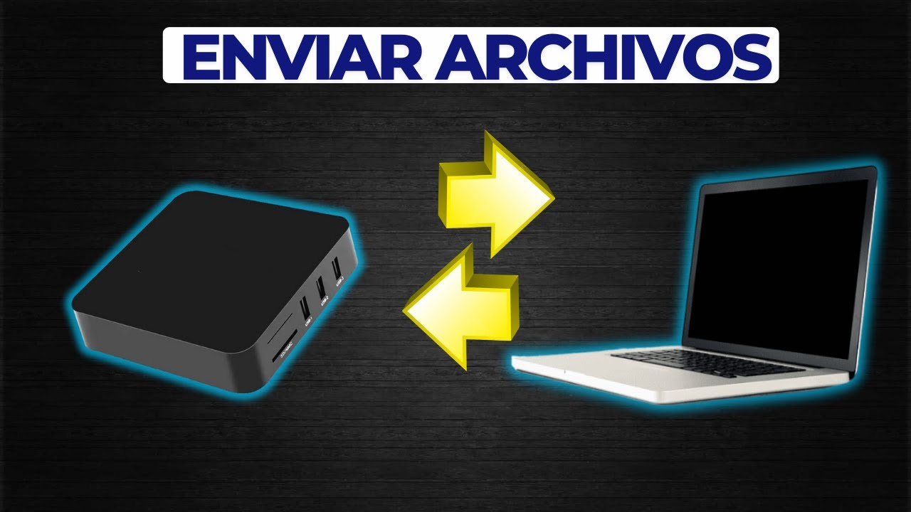 Como enviar archivos de un Tv Box o Celular a un PC sin cables ♻️