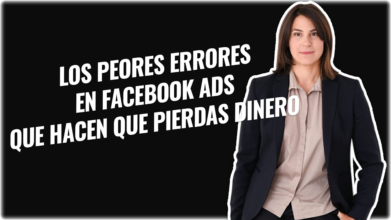 🔺 DESASTRE! No cometas estos ERRORES en Facebook Ads si no quieres PERDER DINERO 💸💸💸