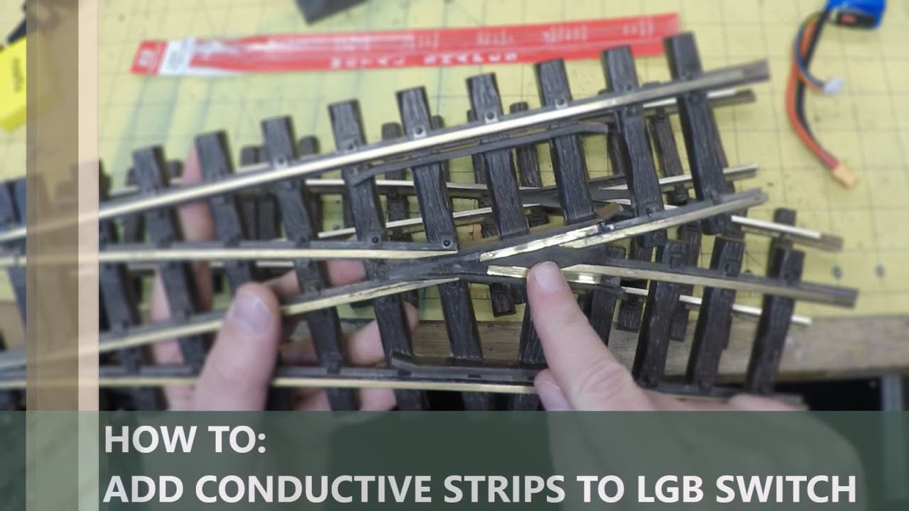 How To Add Conductive Strips to LGB Switches To Improve Reliability