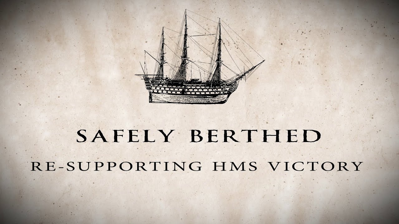 Safely Berthed: HMS Victory re-supported