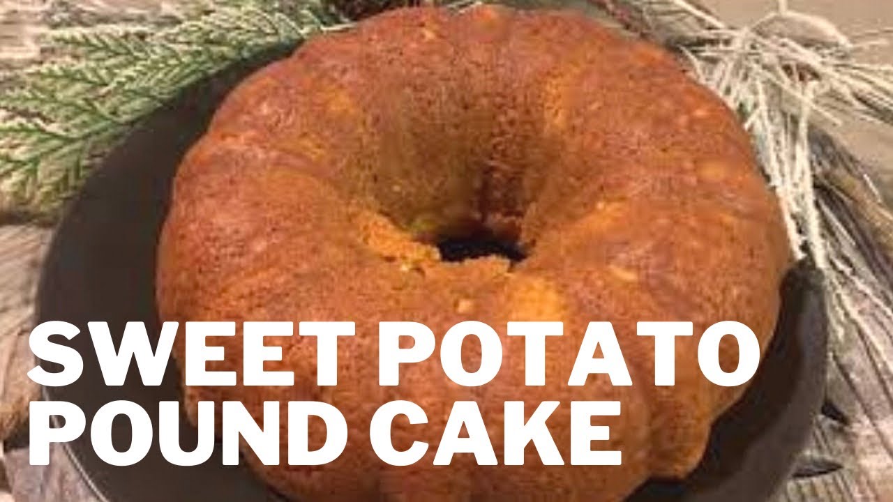 Sweet Potato Pound Cake