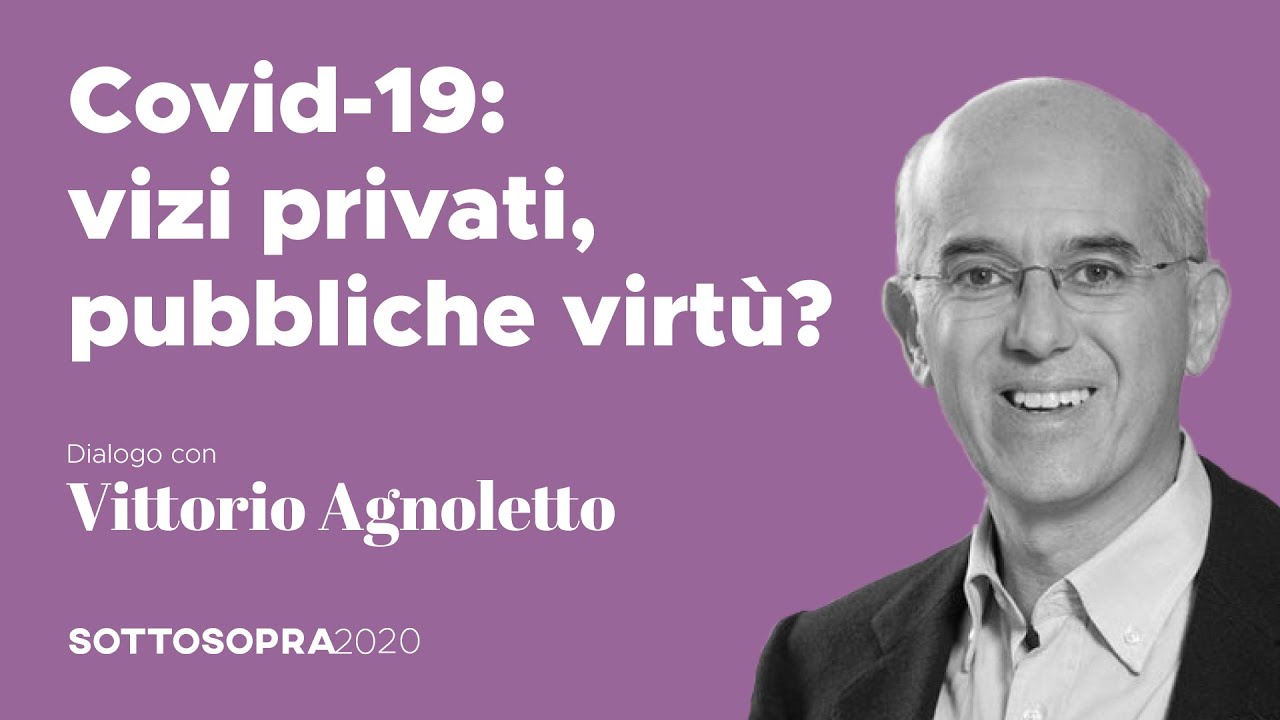 Covid-19: vizi privati, pubbliche virt&ugrave;? Dialogo con Vittorio Agnoletto | Sottosopra 2020