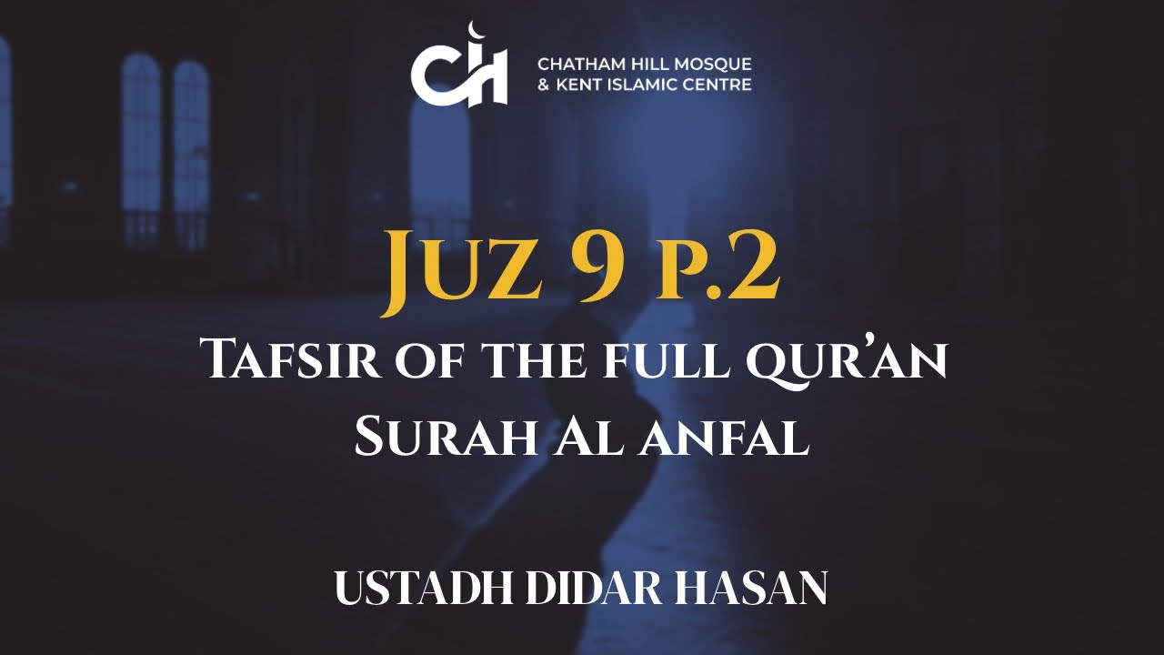 Juz 9 P.2 | Surah Al-Anfal | Tafsir of The Full Qur’an in 30 Days | Imam Didar Hasan | Ramadan 2026