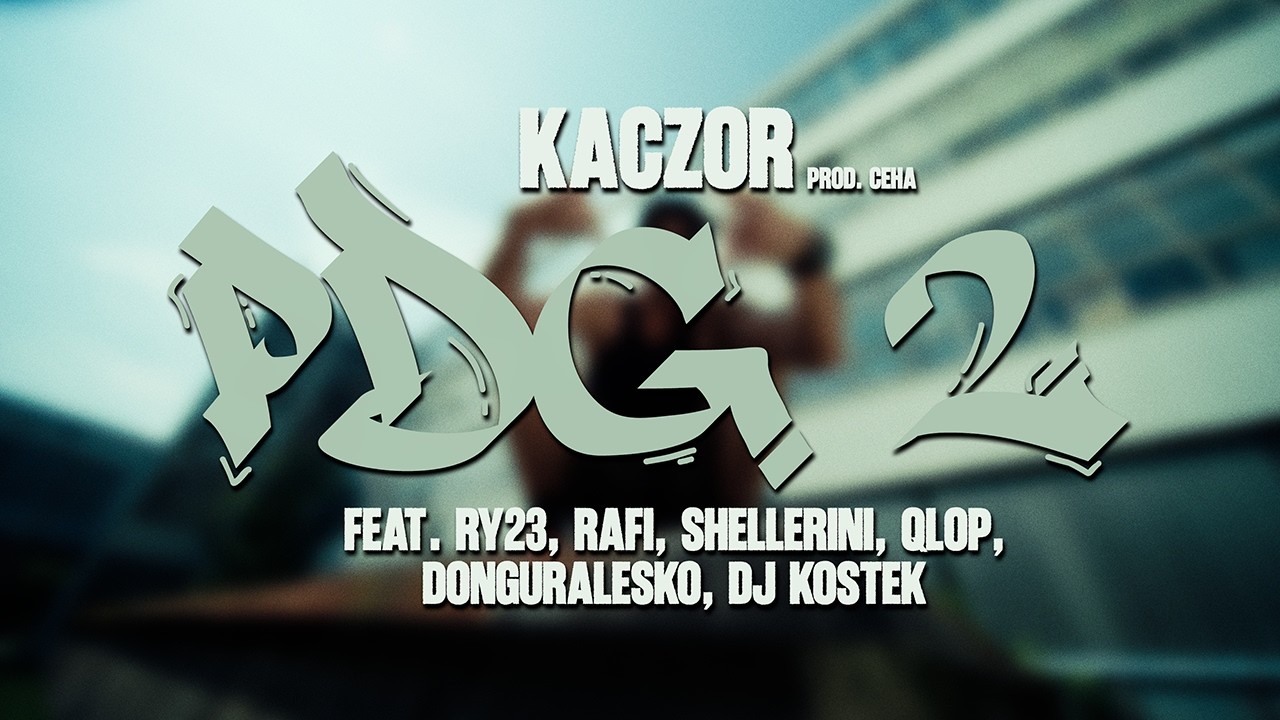 Kaczor - PDG 2 feat. RY23, Rafi, Shellerini, Qlop, Gural (prod. Ceha, skrecz DjKostek) #PRZEBUDZENIE