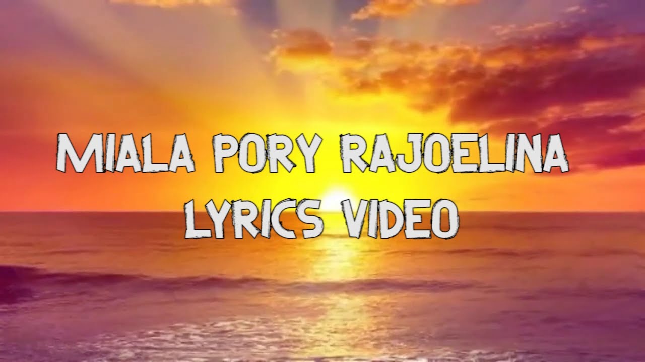MIALA ANDRY RAJOELINA - Lyrics Video