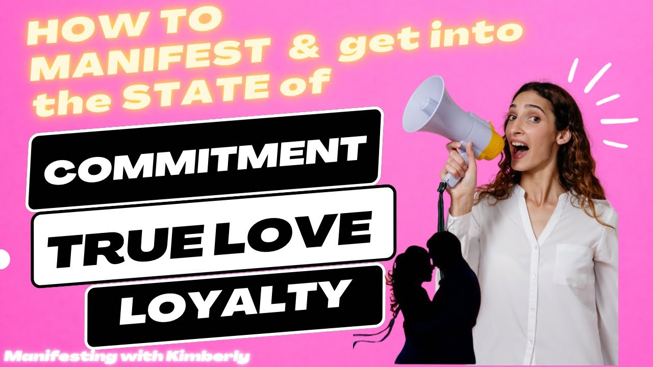 How to MANIFEST COMMITMENT❤️TRUE LOVE❤️LOYALTY | Manifesting with Kimberly