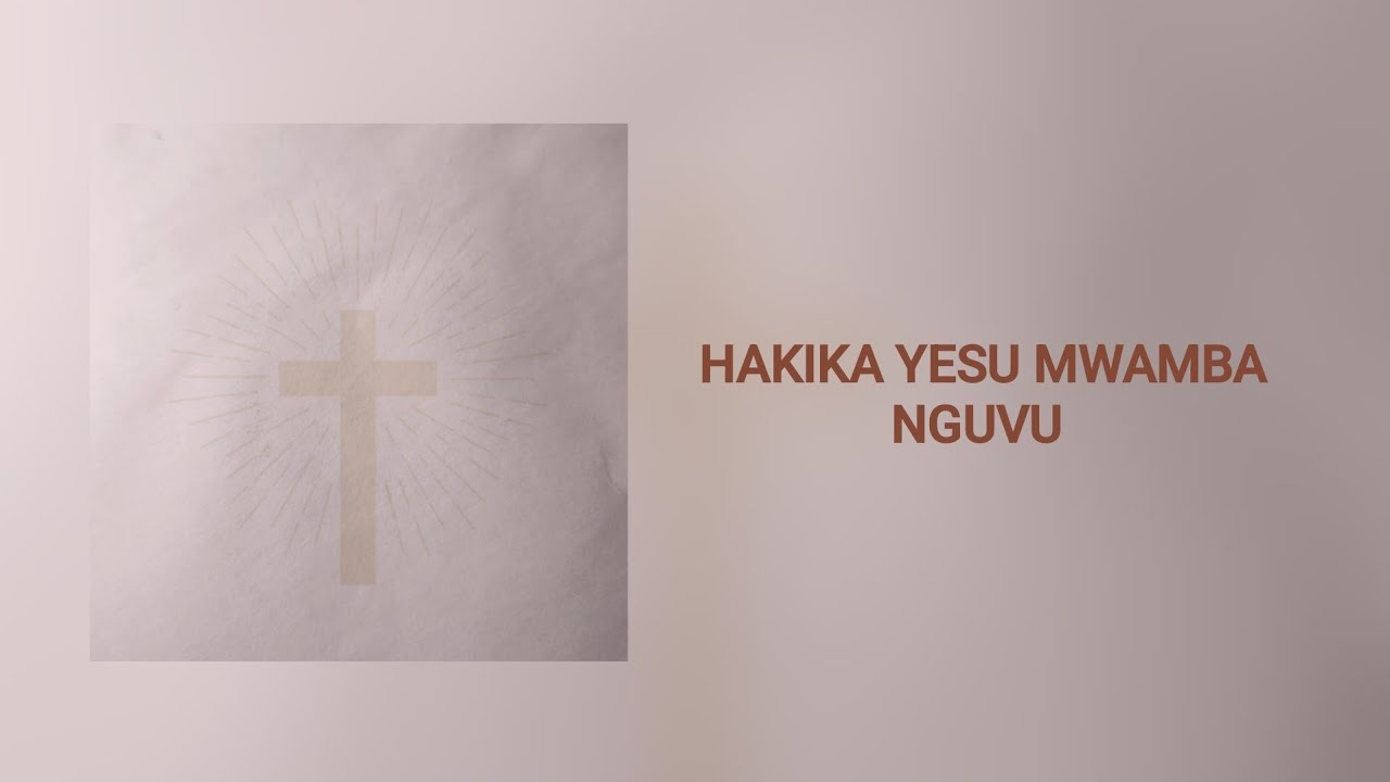 HAKIKA YESU MWAMBA NGUVU #worshipsong #hymn 