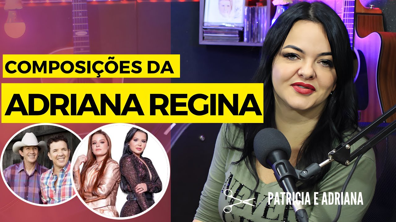 COMPOSIÇÕES FAMOSAS DA ADRIANA | Patrícia e Adriana