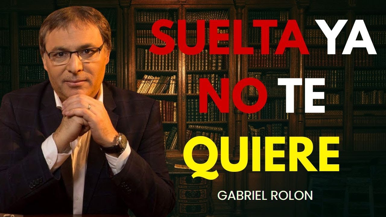 GABRIEL ROLON I No Necesitas a Quien NO te ELIGE