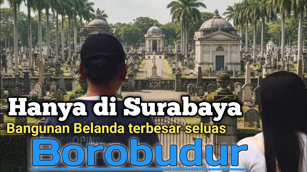 Ngeri !! Bangunan Belanda angker makam keramat terbesar se Asia di Surabaya