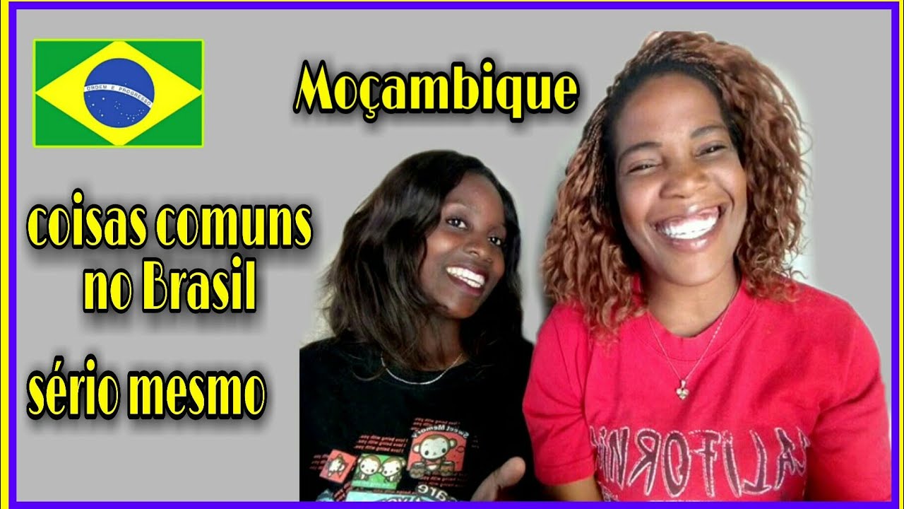 5 COISAS COMUNS NO BRASIL EM MOÇAMBIQUE NÃO *Sério mesmo?!*