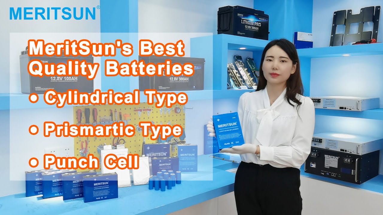 MeritSun's Best Quality Lithium Battery Cell —— Cylindrical Battery ,PrismaticCell ,Punch Cell