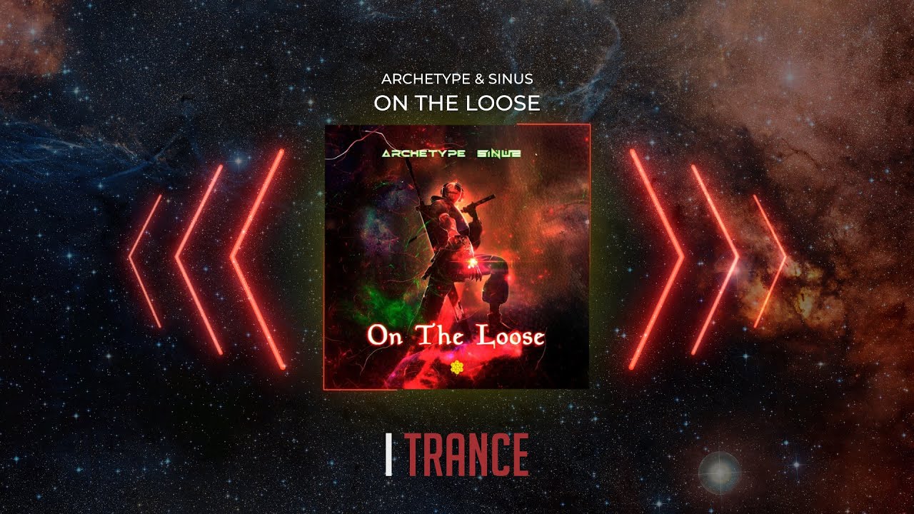 Archetype & Sinus - On The Loose (Original Mix)