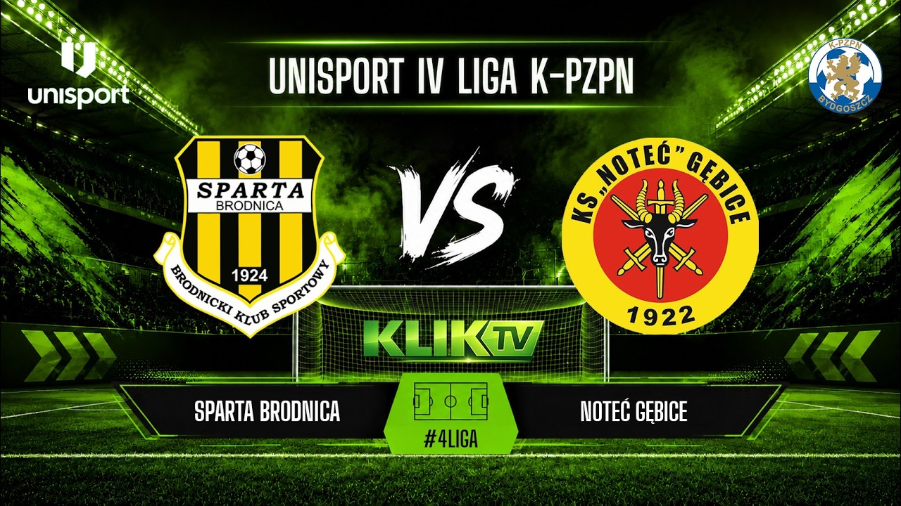 Sparta Brodnica - Noteć Gębice | IV Liga Kujawsko-Pomorska | TRANSMISJA NA ŻYWO