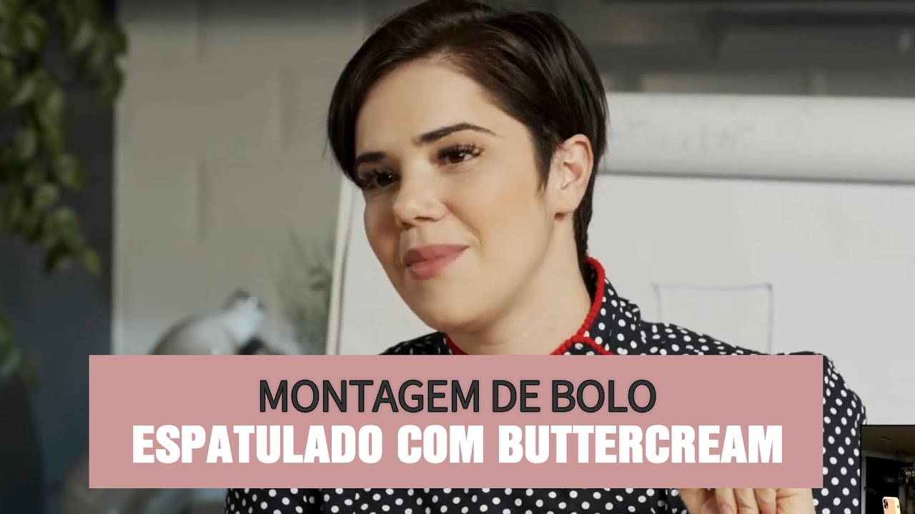 MONTAGEM DE BOLO ESPATULADO COM BUTTERCREAM